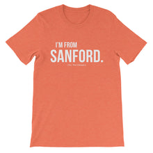 i'm from sanford... Short-Sleeve Unisex T-Shirt