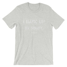 i gave up on doubt 8-20-19