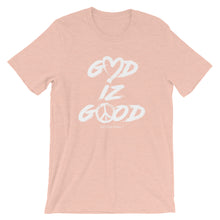 GOD IZ GOOD (6-26-19)